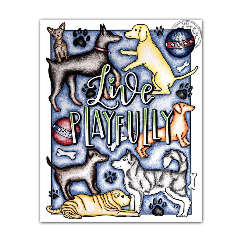 May include: A vibrant illustration showcasing diverse dog breeds, paw prints, and the phrase "Live Playfully." The artwork includes a Doberman, a yellow Labrador, a Dachshund, a Husky, and a Shar Pei. A red, white, and blue ball is also featured in the design.