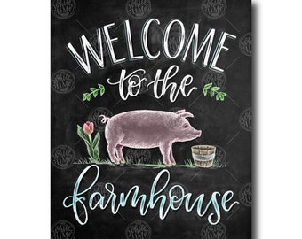 Farmhouse Wall Decor, Farmhouse Sign, Welcome To The Farmhouse, Pig Art, Farmhouse Wall Art, Chalkboard Art, Chalk Art Print, Pig Decor