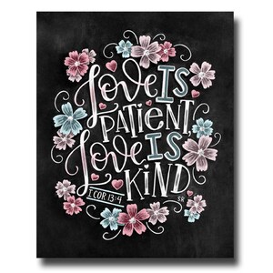 1 Corinthians 13, Love Is Patient, Love Is Kind, Bible Verse Print, Scripture Art, Chalkboard Art, Chalk Art, Scripture Wall Art, Floral