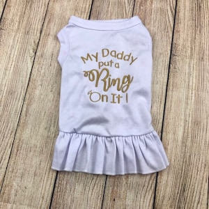 Dog Wedding Proposal Engagement Party Dress or Shirt, Put a Ring On It Shirt, Getting Married, Small Dog Dress, Wedding Dress