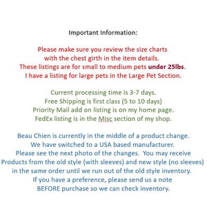 May include: A white informational sign with black, red, and green text. The text states: Important Information: Please make sure you review the size charts with the chest girth in the item details. These listings are for small to medium pets under 25lbs.