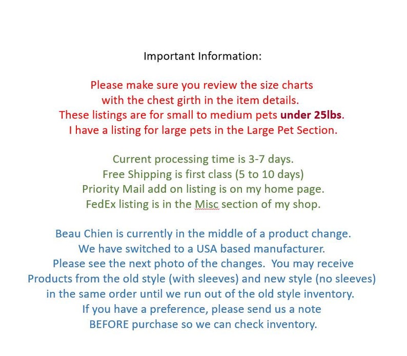 May include: A white informational sign with black, red, and green text. The text states: Important Information: Please make sure you review the size charts with the chest girth in the item details. These listings are for small to medium pets under 25lbs.
