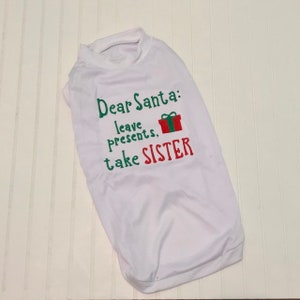 Dog Christmas Shirt Dress, Dear Santa take Sister Brother Shirt, Cute Pet Sayings Holiday Attire Outfit, Dog Cat Clothing