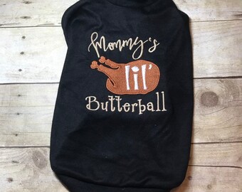 Chemise de Thanksgiving pour chien, chemise Lil Butterball de maman, chemise ou robe de dinde de vacances de Thanksgiving pour chien, chemise joyeuses fêtes, soyez reconnaissant