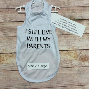 Dog Shirt or Dress, Ready to Ship, I Still Live With My Parents