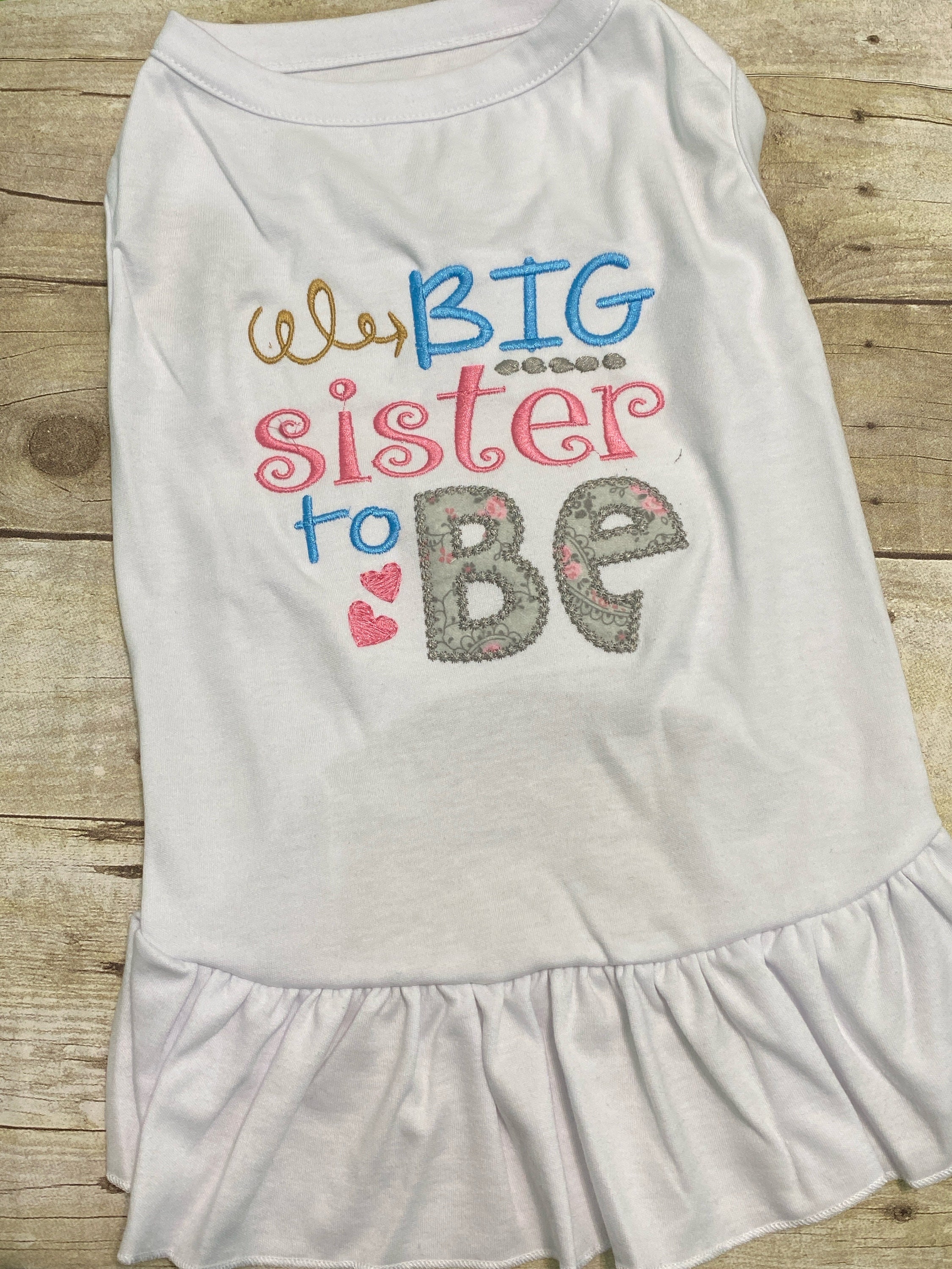 Big Sister Dog Dress Or Shirt, To Be Dress, Embroidered Shirt, Sibling Having A Baby Tee, Cat
