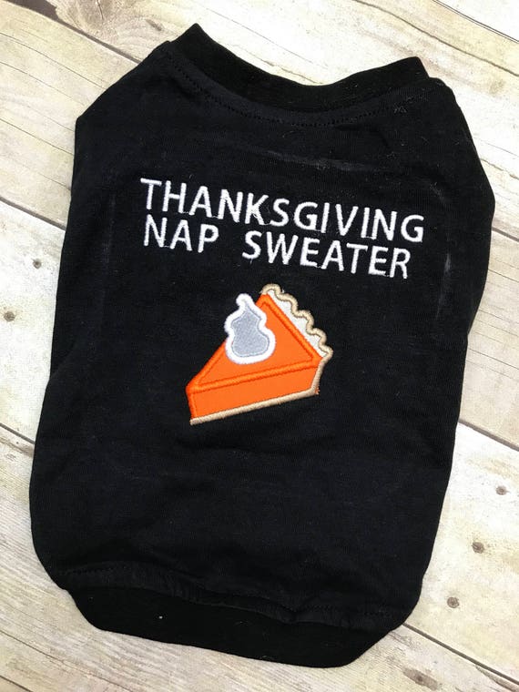 Thanksgiving Dog Shirt Thanksgiving Nap 