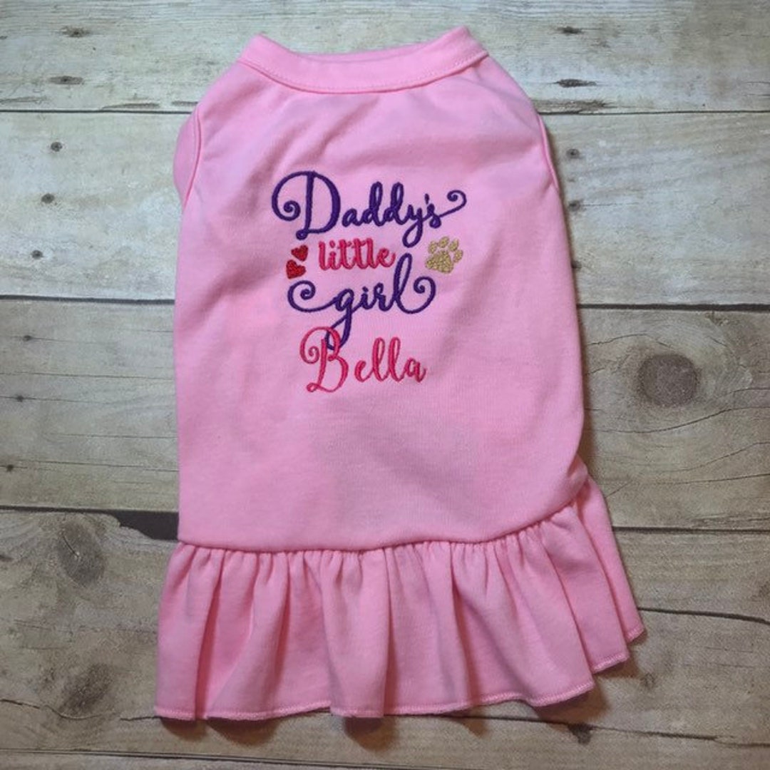 Daddy's Little Girl Dog Shirt or Dress, Love Daddy, Custom Embroidery