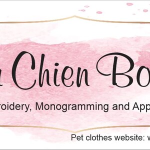 May include: A pink watercolor background with a gold frame and the text "Beau Chien Boutique" in black. The text "Embroidery, Monogramming and Applique" is below the main text. The text "Facebook: Beau Chien Boutique" is at the bottom left and the text "Pet clothes website: www.beauchienboutique.etsy.com" is at the bottom right.