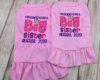 Big Sister Dog Dress or Shirt , I'm Going to be a Big Sister Dog Dress, Embroidered Dog Sister Shirt, Sibling Shirt, Having a Baby Dog Tee