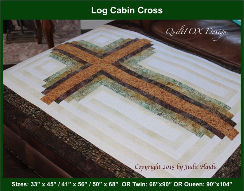 multiple sizes PRINTED Pattern Log Cabin Cross Cross Quilt Pattern Wall hanging quilt