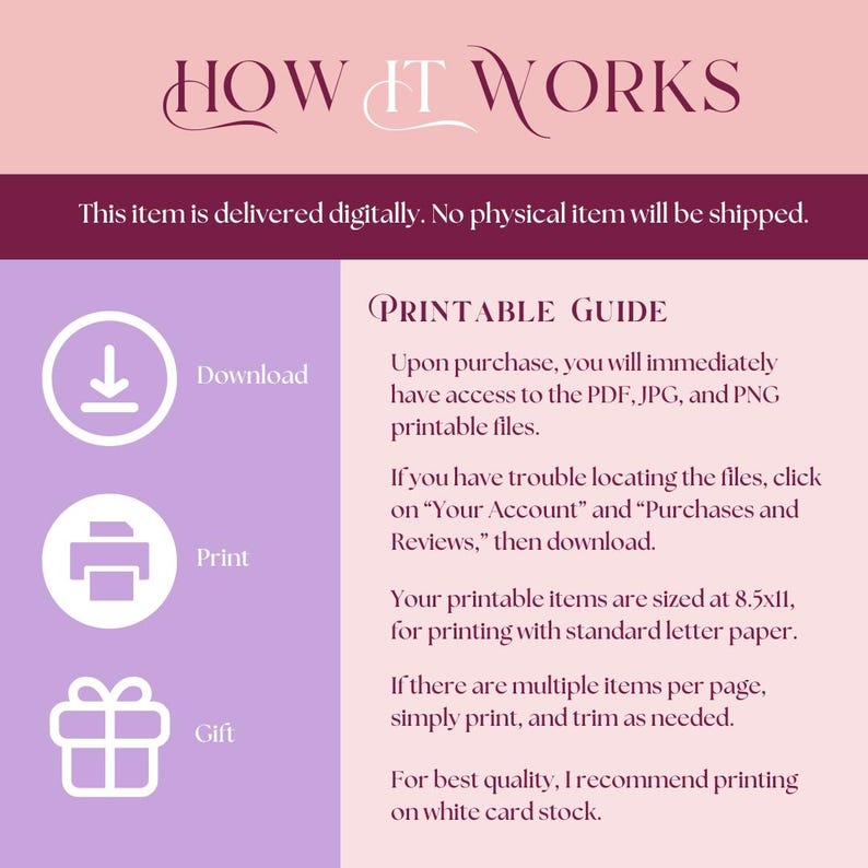 Peut inclure: Un guide imprimable violet et blanc avec des instructions sur la fa&ccedil;on de t&eacute;l&eacute;charger, d'imprimer et d'offrir des articles imprimables. Le guide comprend du texte qui dit "HOW IT WORKS", "Download", "Print", "Gift", et "PRINTABLE GUIDE".