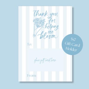 Teacher Appreciation Gift Card Holder Instant Download 5x7 Printable Thank You Gift Card Thank You For Helping Me Bloom Thank You Bouquet