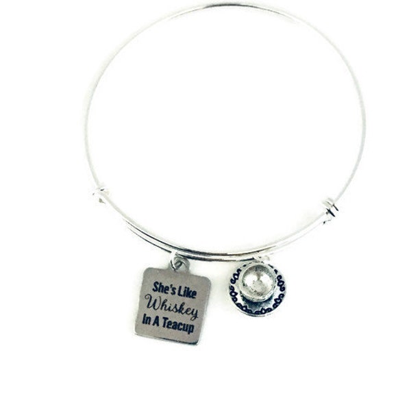 She's Like Whiskey in a Teacup Bracelet | Southern Gifts | Strong Woman Gift | Bridesmaid Gift | Southern Quote | Country Girl