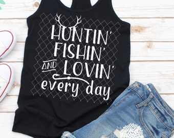 Free Free 342 Huntin Fishin And Lovin Everyday Svg SVG PNG EPS DXF File