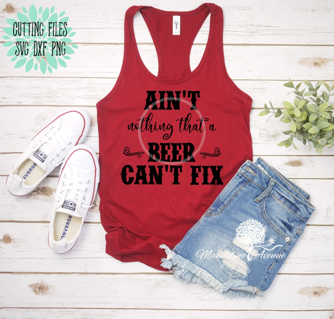 Ain't Nothing That A Beer Can't Fix Svg Country Music Etsy Israel