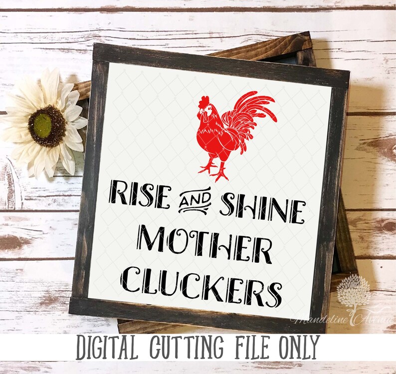 Download Rooster Rise And Shine Mother Clucker SVG DXF PNG Digital ...