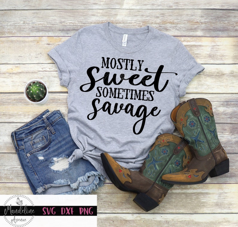 Download Mostly Sweet Sometimes Savage Svg Funny T shirt Quote Svg ...