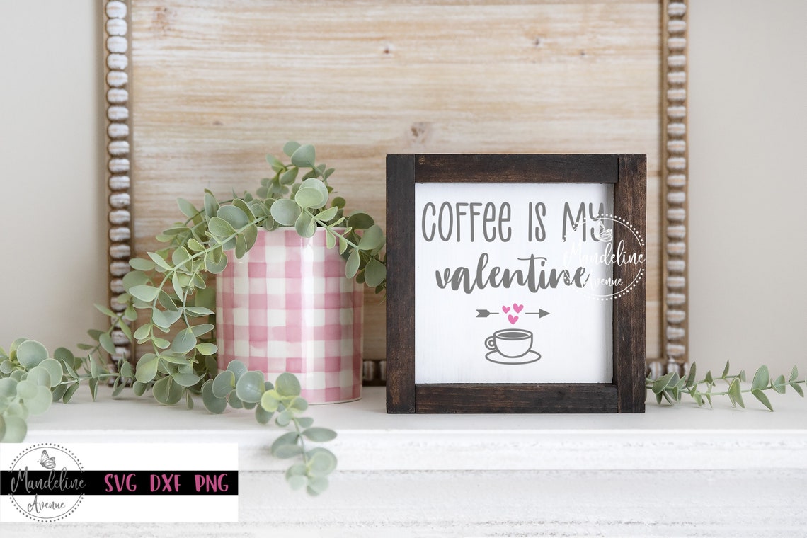 Download Coffee Is My Valentine Svg/ Valentines Svg/Png/Valentines ...
