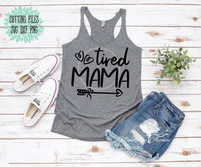 Download Tired Mama Svg Mom Svg. Mama T-shirt Mothers Day Svg ...