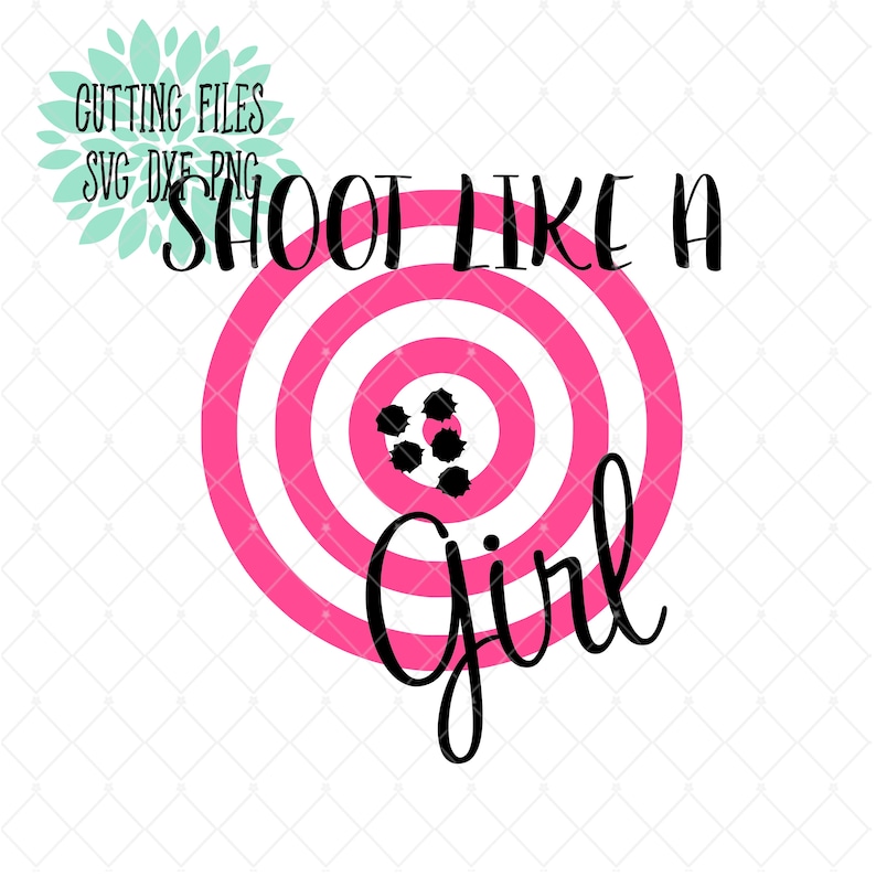 Shoot Like A Girl Svg Guns Svgcricut Svg Silhouette Cameo Etsy Hong Kong