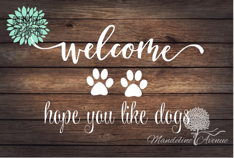 Download Welcome Hope You Like DogsSvg Dog Svg Silhouette Cameo ...