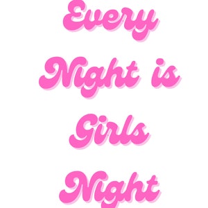 Every Night is Girls Night Pink Barbie Font Digital Download