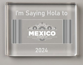 Saying Hola to Mexico! Engraved Achievement Acrylic Block by Request! With or without Name