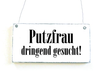 PUTZFRAU DRINGEND GESUCHT Shield Deco sign sign door sign