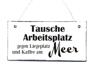 Schild TAUSCHE ARBEITSPLATZ Türschild Holzschild