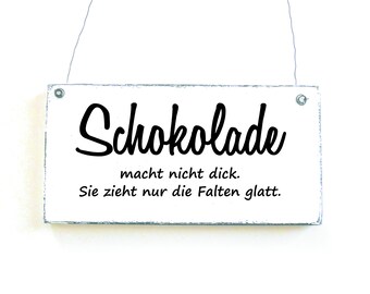 SCHOKOLADE GEGEN FALTEN Dekoschild Holzschild Türschild Spruchschild