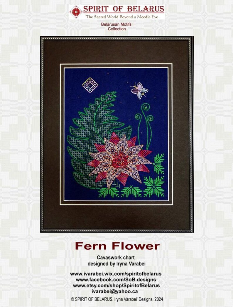 May include: A cross-stitch pattern featuring a fern flower with a pink and red center and green leaves on a dark blue background. The pattern is titled "Fern Flower" and is a Cavaswork chart designed by Iryna Varabei. The text "Spirit of Belarus" is at the top of the image.