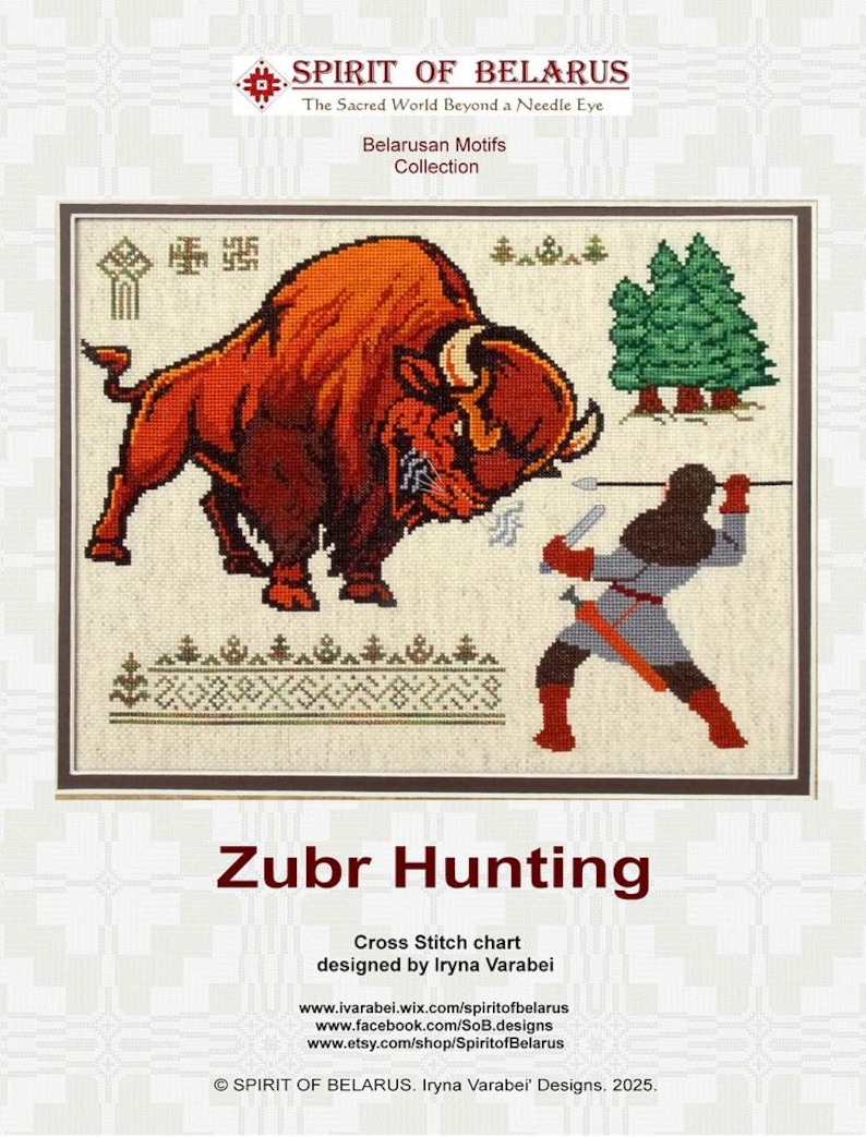 K&ouml;nnte beinhalten: Ein Kreuzstichmuster mit dem Titel Zubr Hunting, das einen gro&szlig;en braunen Bison zeigt, der einem J&auml;ger mit Speer gegen&uuml;bersteht. Das Design enth&auml;lt gr&uuml;ne Tannen, eine dekorative geometrische Bord&uuml;re und den Text Spirit of Belarus, Belarusan Motifs Collection.
