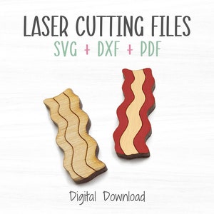 May include: Two laser cut wooden bacon shapes, one natural wood color and one painted red and beige.  The text "LASER CUTTING FILES SVG + DXF + PDF" is above the bacon shapes.  The text "Digital Download" is below the bacon shapes.