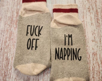 F____ off, I'm Napping Socks | Funny Gift