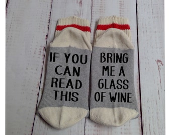 Wine Socks | Bring me a Glass of Wine | If you can read this |