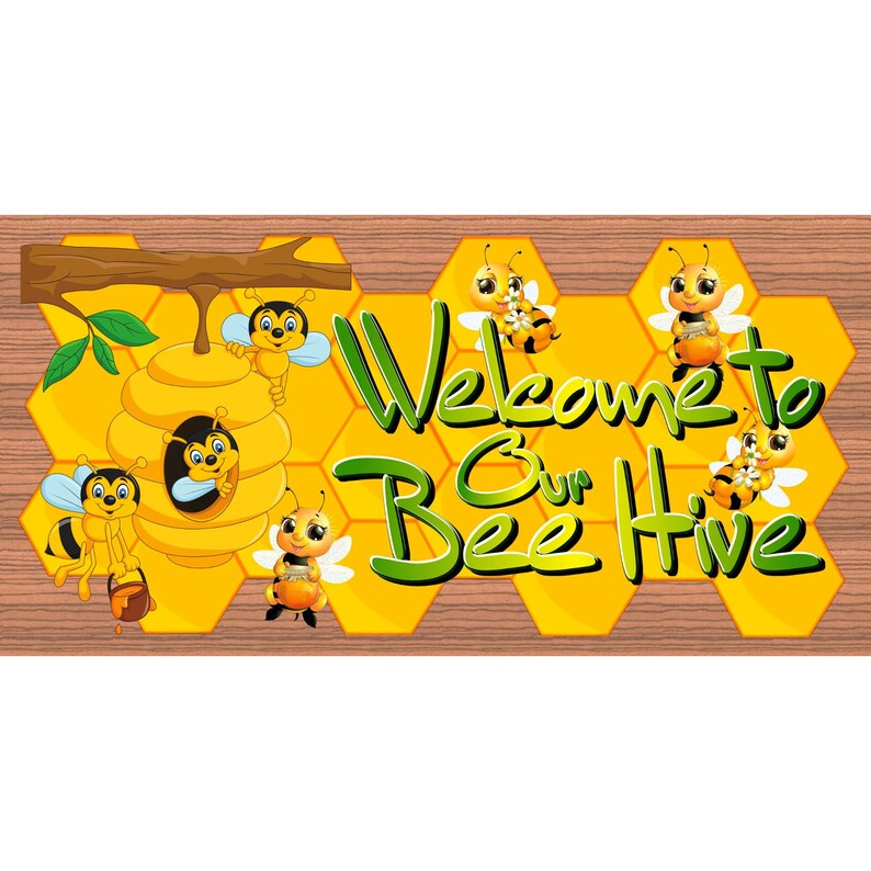 Bee Hive Sign GS 2900 Welcome to Our Bee Hive