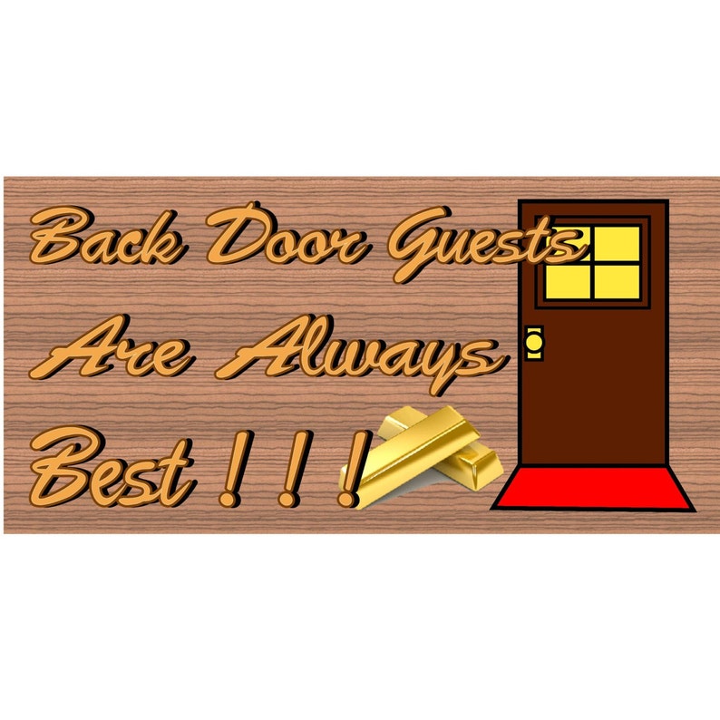 Wood Signs Back Door Guests Are Always Best GS1618 Wood Etsy
