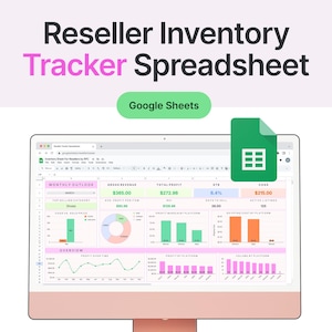 May include: A computer monitor displays a spreadsheet titled "Reseller Inventory Tracker Spreadsheet." The screen shows charts and data, including "Monthly Outlook" and "Overview." The Google Sheets logo is visible.
