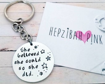 Hand Stamped *!!*She believed she could so she did*!!* Aluminium Pendant Keyring - EASILY PERSONALISED! Gifts