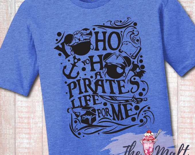 MALT SHOPPE Pirates of the Caribbean Yo Ho Yo Ho A Pirates Life for Me inspired by Disney Magic Kingdom Unisex Shirt Youth Adult