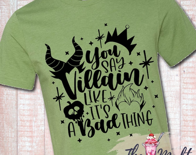 MALT SHOPPE Villains You Say Villain Like It's a Bad Thing Villains After Hours Party Disney Shirt