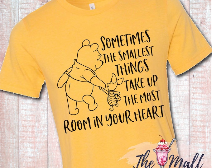 MALT SHOPPE Winnie the Pooh Piglet Sometimes the Smallest Things Take Up the Most Room in Your Heart Shirt