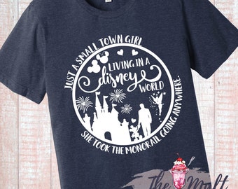 MALT SHOPPE Just a Small Town Girl Living in a Disney World Disneyworld Disneyland Shirt