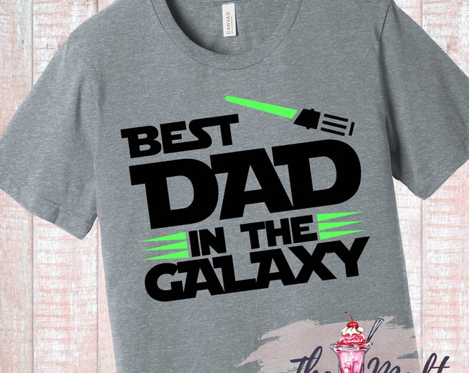 Custom Best Dad in the Galaxy Star Wars Shirt Galaxy's Edge Disney World Disneyland