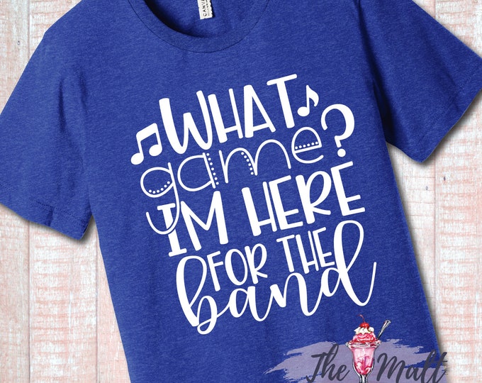 MALT SHOPPE What Game? I'm Here for the Band Halftime Show Color Guard Flag Line Drum Line Marching Band Shirt