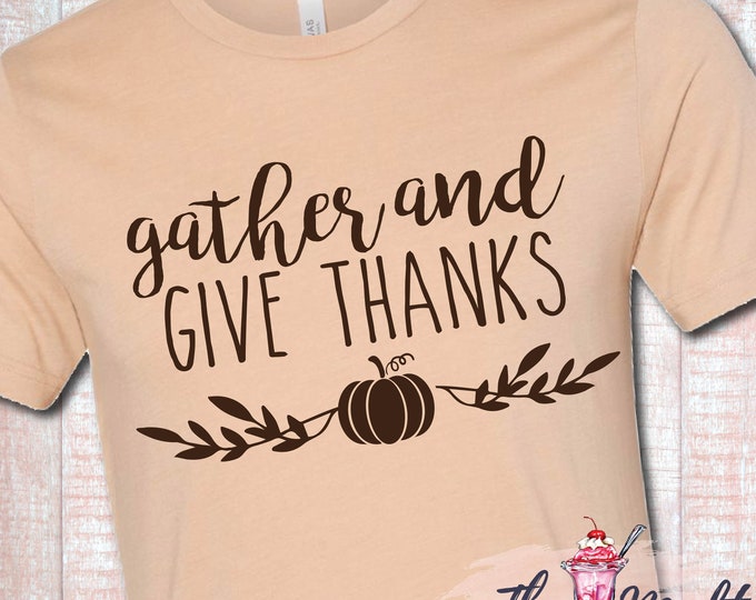 MALT SHOPPE Thanksgiving Gather and Give Thanks Shirt