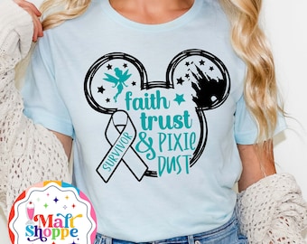 Cancer Support Unisex Shirt: Faith, Trust, Pixie Dust - Custom Colors