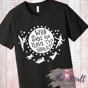 MALT SHOPPE Peter Pan Who Says We Have To Grow Up Tee