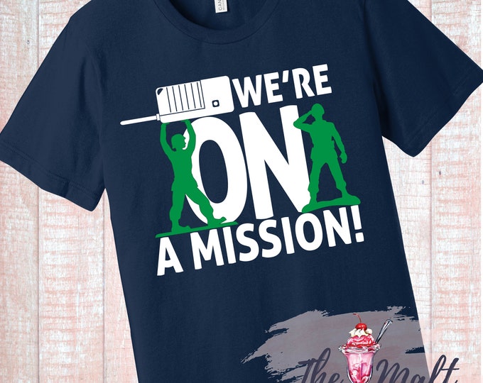 MALT SHOPPE Toy Story Army Men We're On A Mission Hollywood Studios Toy Story Land Disney World Disneyland Unisex Tee